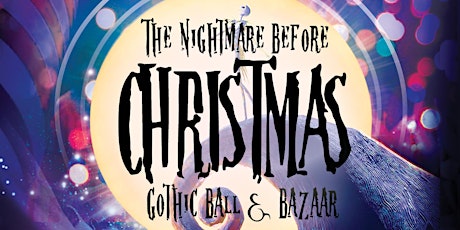 The Nightmare Before Christmas Gothic Ball & Bazaar