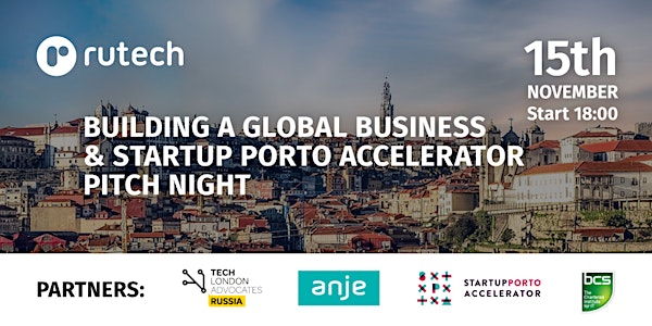 Building a global business & Startup Porto Accelerator Pitch Night