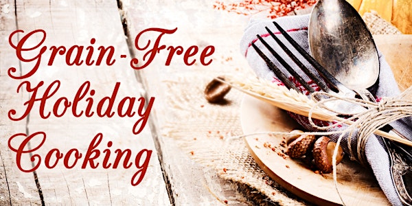 Grain-Free Holiday Sides Cooking Class