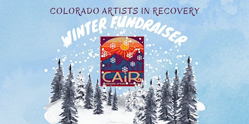Colorado Artists in Recovery - Winter Fundraiser 2022