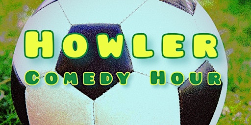 Howler Comedy Hour primary image