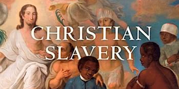 Christian Slavery (In-Person Talk)