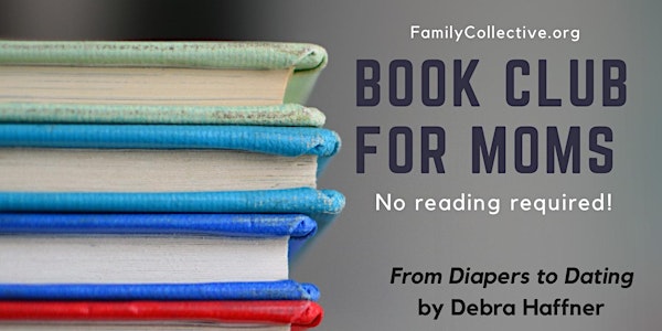 Not Your Average Book Club - Diapers to Dating: A Parent's Guide to Raising Sexually Healthy Children