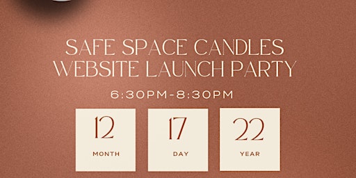Safe Space Candles - Website Launch Party