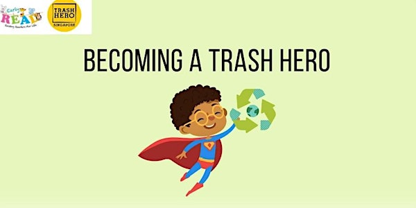 Becoming a Trash Hero l For kids aged 5-7 years old | Early READ