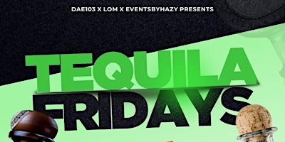 Hauptbild für Tequila Fridays Each and Every Friday