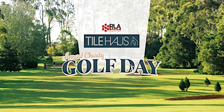 RLA Group presents TileHaus Annual Charity Golf Day 2022