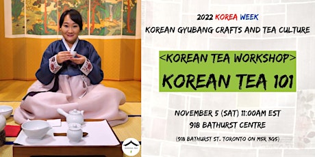 [2022 Korea Week] Korean Tea Workshop - Korean Tea 101 primary image