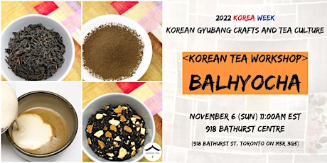[2022 Korea Week] Korean Tea Workshop - Balhyocha primary image