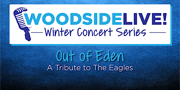 WoodsideLIVE! - Out of Eden: A Tribute to The Eagles