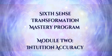 Module Two: Sixth Sense Transformation Mastery Program