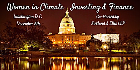 DC Women in Climate Investing & Finance, Co-Hosted by Kirkland & Ellis