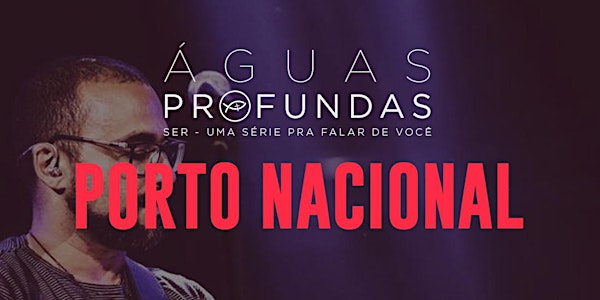 ÁGUAS PROFUNDAS PORTO NACIONAL - COLO DE DEUS