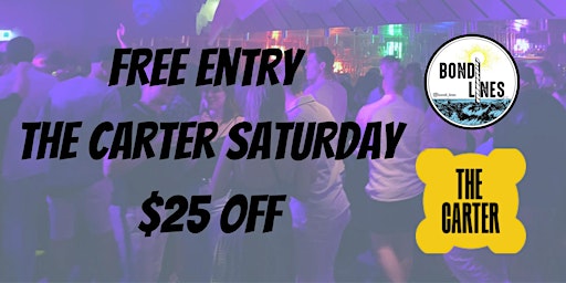 Free Entry @ Carter, $25 Off