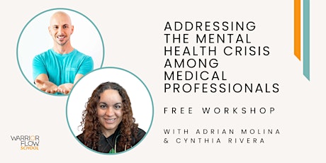 Addressing the Mental Health Crisis among Medical Professionals