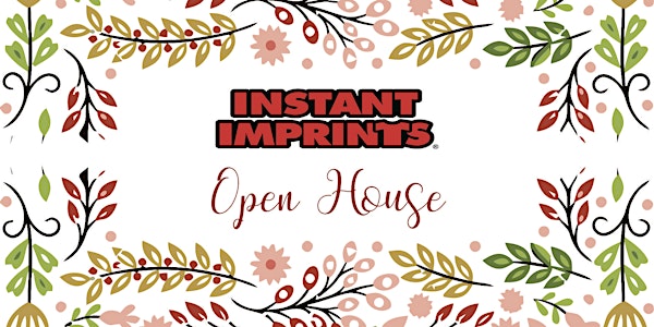 Instant Imprints - Open House 