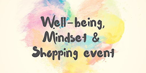 Well-being, Mindset & Shopping event