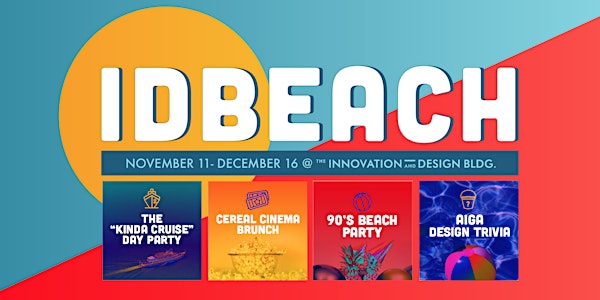 IDBEACH EVENT SERIES at The Innovation and Design Building