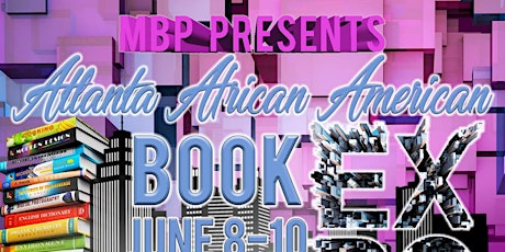 MBP Presents....Atlanta AFRICAN AMERICAN Book Expo primary image