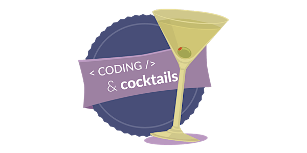 Coding & Cocktails: Introduction to HTML