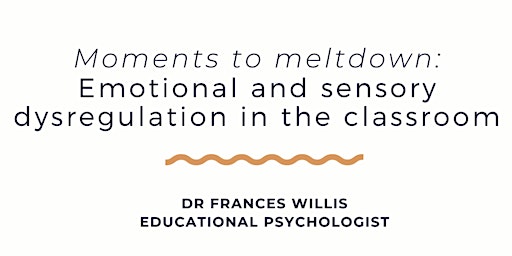 Moments to meltdown: Responding to emotional and sensory dysregulation