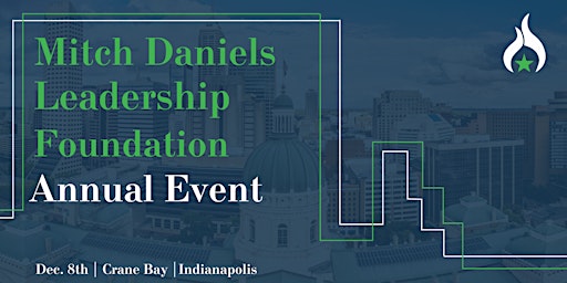 Mitch Daniels Leadership Foundation Annual Event