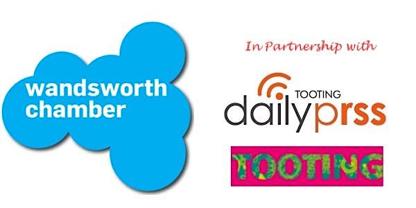 Wandsworth Chamber's Tooting Business Network with Tooting Daily PRSS