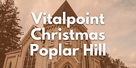 Vitalpoint Christmas- Poplar Hill 3pm primary image