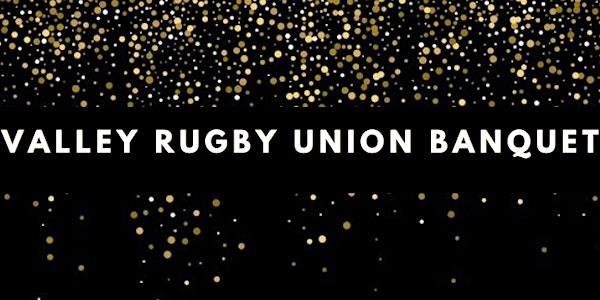 Valley Rugby Union Banquet 2022