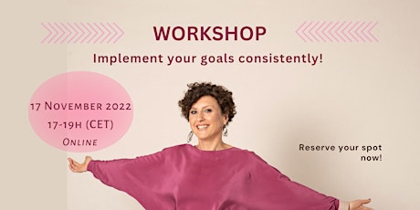 Hauptbild für WORKSHOP: Implement your goals consistently!