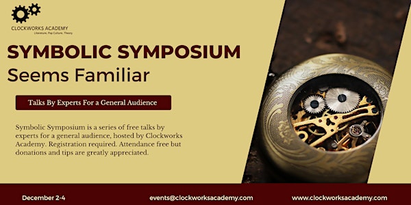 Symbolic Symposium 2: Seems Familiar