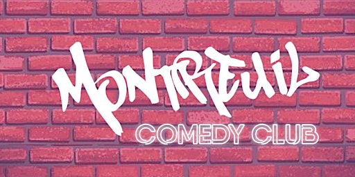[STAND UP COMEDY] : Montreuil Comedy Club primary image