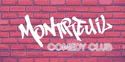 [STAND UP COMEDY] : Montreuil Comedy Club