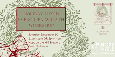 HOLIDAY MIXED EVERGREEN WREATH WORKSHOP - SESSION 2