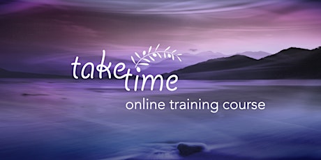 Taketime Practitioners Online Training Course - April 2023 primary image