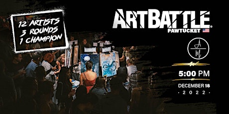 Art Battle Pawtucket - December 18, 2022