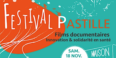 Image principale de Festival Pastille - documentaires en santé et solidarité, animations, ateliers, dégustations