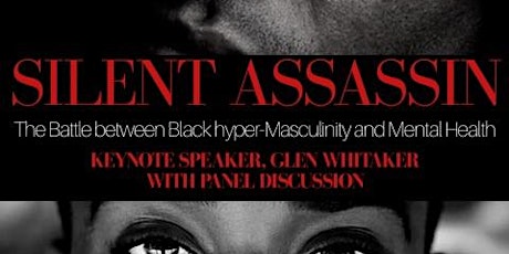 Silent Assassin: The Battle Between Black Hyper -Masculinity and Mental Health primary image