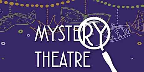 2nd Annual Mystery Theatre at The Presbytère