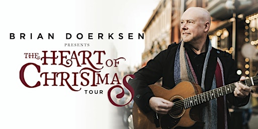 Brian Doerksen presents The Heart of Christmas - Campbell River, BC