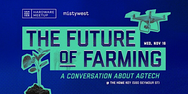 The Future of Farming: A Conversation About AgTech