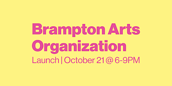 Brampton Arts Organization Launch Party