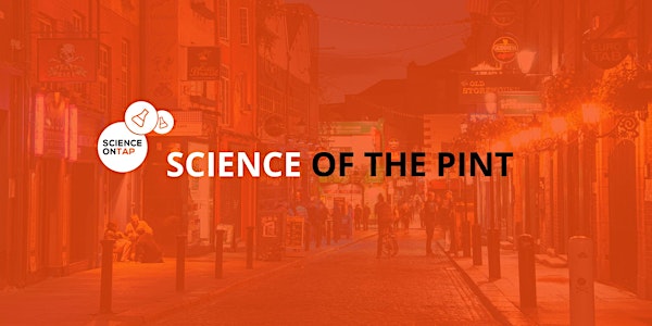 Science on Tap at The Liquor Rooms: Science of the Pint