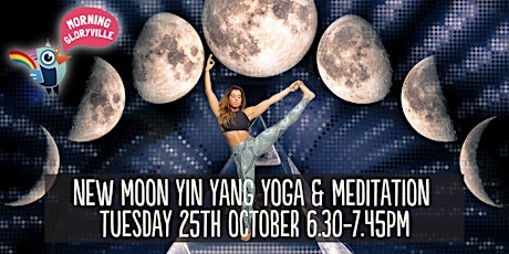 Primaire afbeelding van Morning Gloryville New Moon Yin Yang Yoga Fusion & Breathwork Meditation