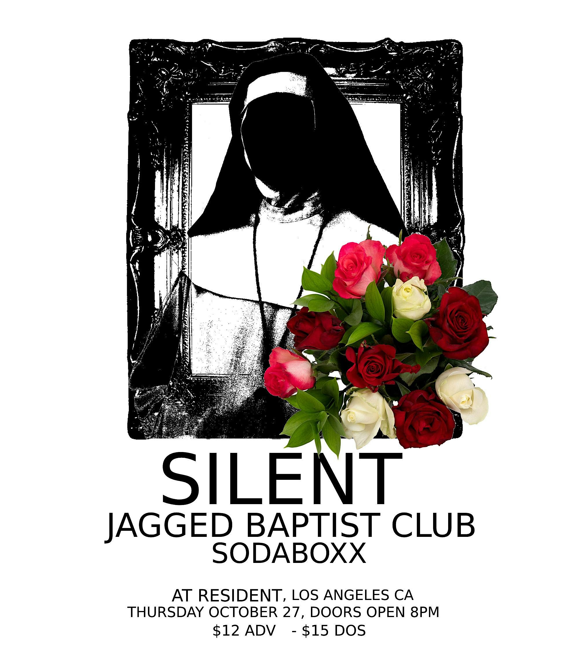 Silent with Jagged Baptist Club & SodaBoxx