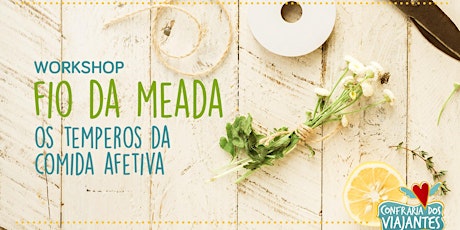 Imagem principal do evento Fio da meada- temperos da comida afetiva