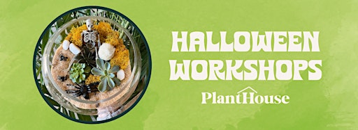 Collection image for PlantHouse Halloween Terrarium Workshops