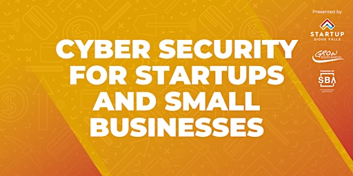 Cyber Security for Small Businesses and Startups