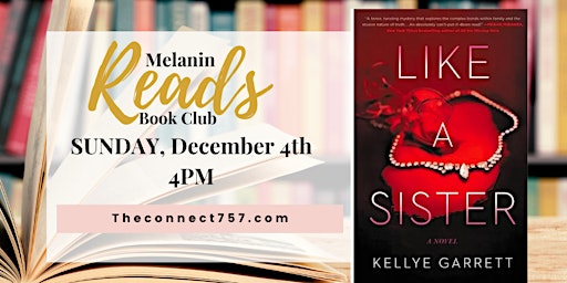 Melanin Reads Holiday Book Club: Like a Sister by Kellye Garrett