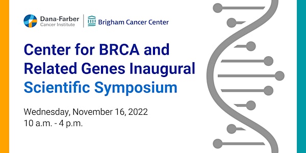 Dana-Farber's Center for BRCA & Related Genes  Scientific Symposium (Zoom)